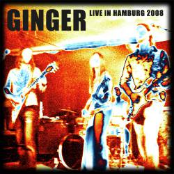 Ginger : Live in Hamburg Ginger : Live in Hamburg